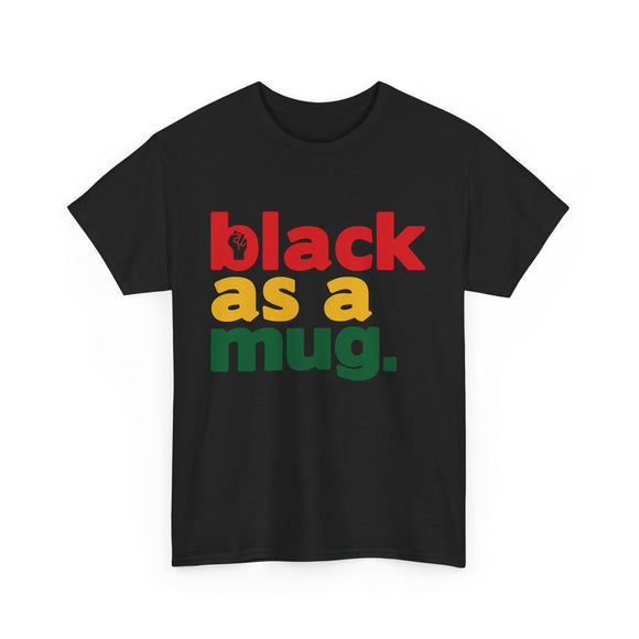 Black As A Mug - Black With Red Yellow Green Letters