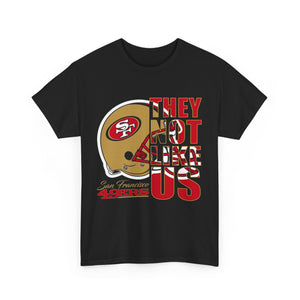 They Not Like Us - 49ers - T-Shirt - Black - Adult