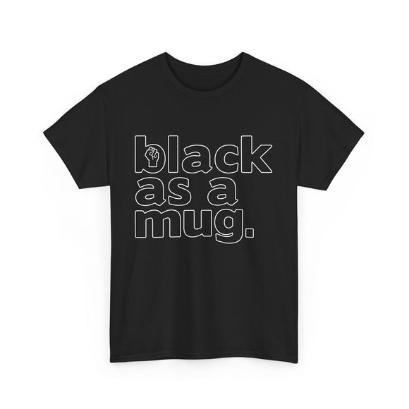 Black As A Mug - Black With White Letter Outline