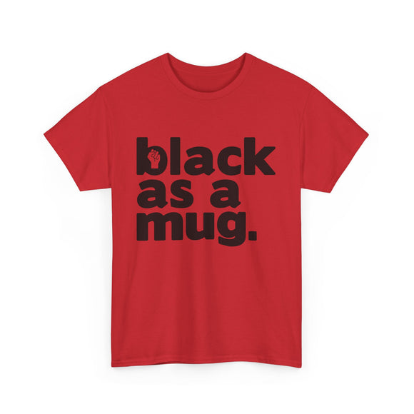 Black As A Mug - Red With Black Letters