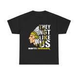 They Not Like Us - Hayti Indians - Black - Adult