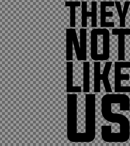 They Not Like Us - Evogria Font - GIMP Digital Editable Template Download