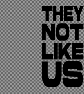 They Not Like Us - Brigends Font - GIMP Digital Editable Template Download