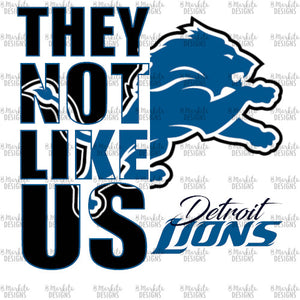 They Not Like Us - Lions - Digital Download - Ready To Print